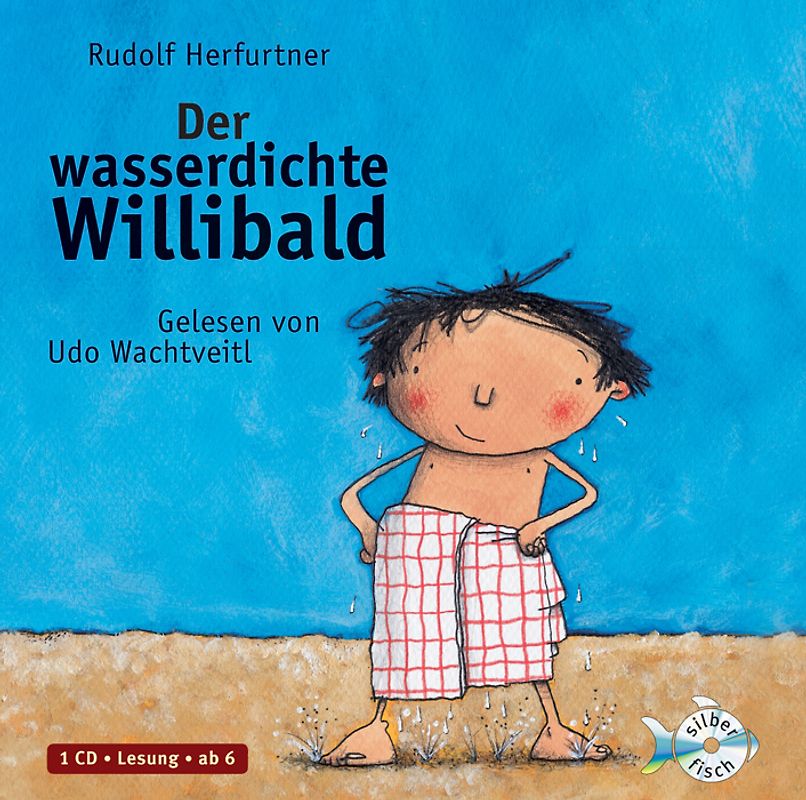 Der wasserdichte Willibald