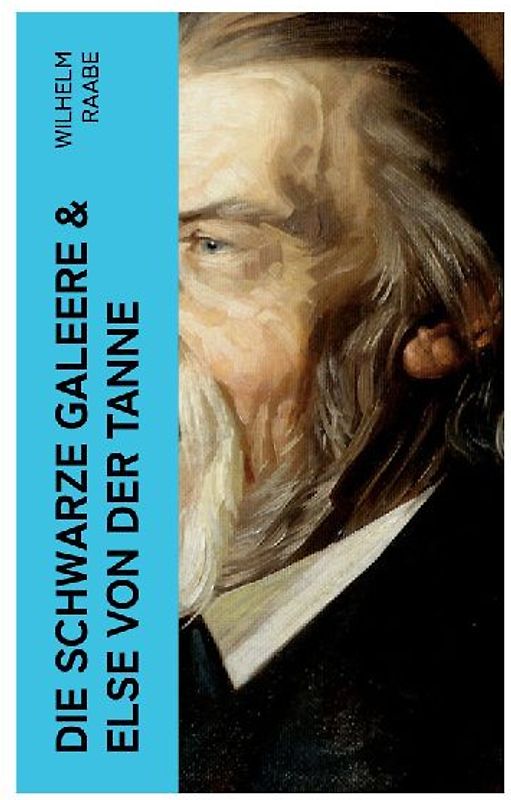 Die schwarze Galeere & Else von der Tanne