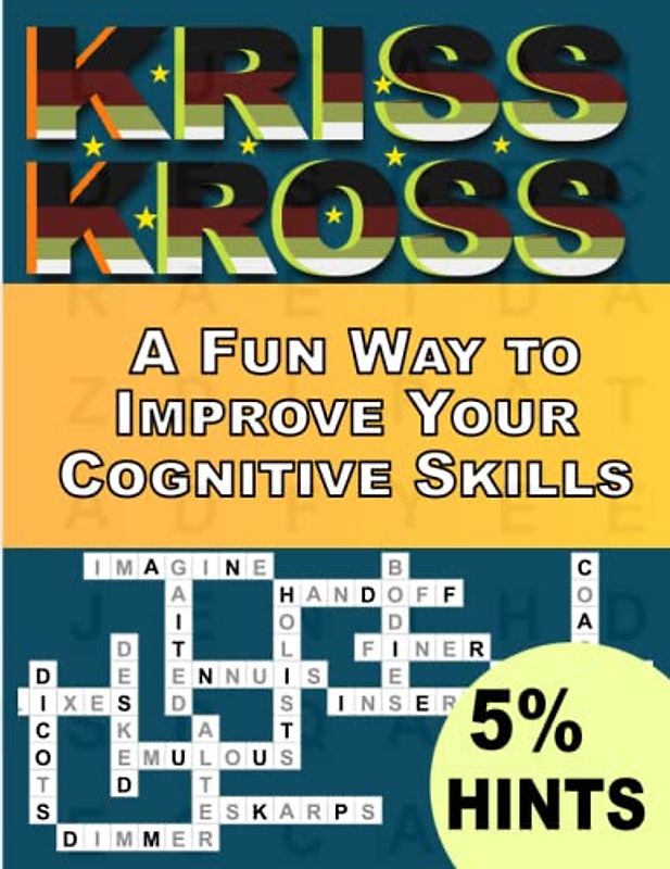Kriss Kross Puzzles Book For Adults With 5% Hints: A Fun Way to Improve Your Cognitive Skills ,Crosswords