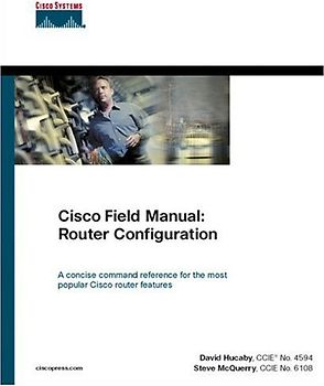 Cisco Field Manual: Router Configuration (Cisco Press Networking Technology Series)
