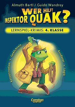 Lernspielkrimi für Grundschulkinder / 4. Schuljahr - Wer hilft Inspektor Quak?. Konzentration, Gedächtnis, Ausdauer, Logik