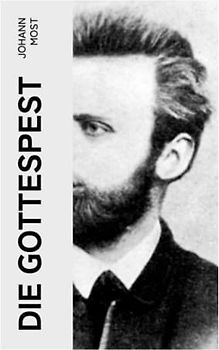 Die Gottespest: Antireligiöse Schrift