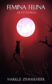 Femina Felina - Die Katzenfrau