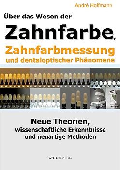 Über das Wesen der Zahnfarbe, Zahnfarbmessung und dentaloptischer Phänomene