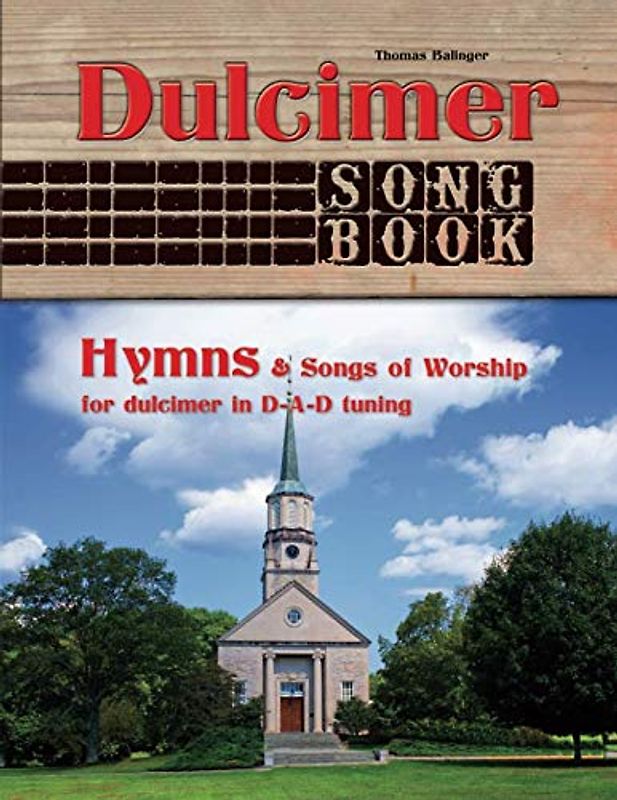 Dulcimer Songbook: Hymns & Songs of Worship