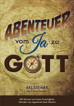 Abenteuer vom "Ja" zu Gott