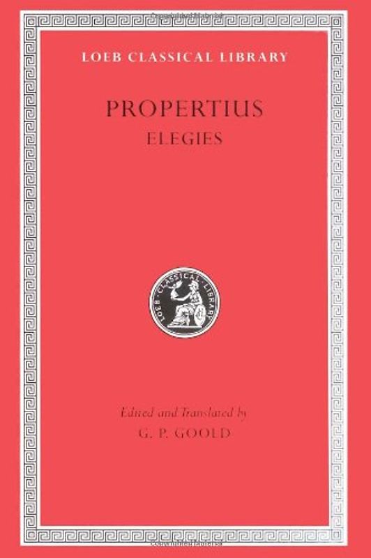 Elegies (Loeb Classical Library) - Propertius