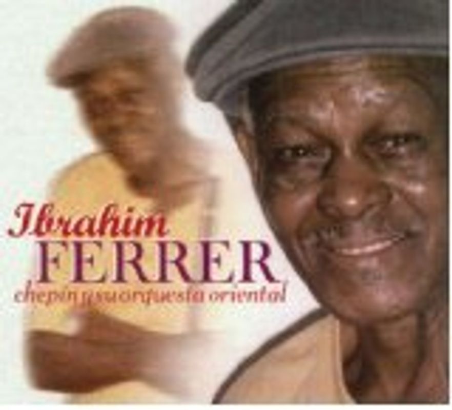 Ibrahim Ferrer - Chepin Y Su Orquesta Oriental