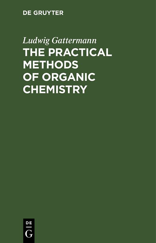 The Practical Methods of Organic Chemistry