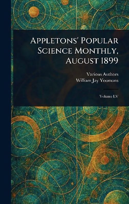 Appletons' Popular Science Monthly, August 1899