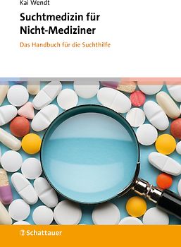 Suchtmedizin für Nicht-Mediziner