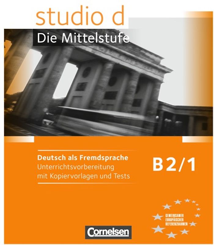 Studio: Die Mittelstufe - Deutsch als Fremdsprache - B2: Band 1