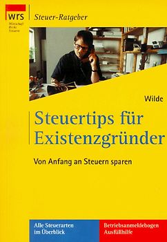 Steuertips für Existenzgründer. Von Anfang an Steuern sparen