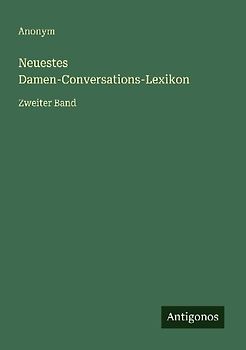 Neuestes Damen-Conversations-Lexikon