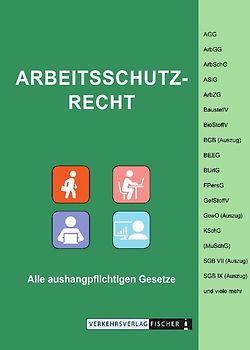 Arbeitsschutzrecht - Alle aushangpflichtigen Gesetze