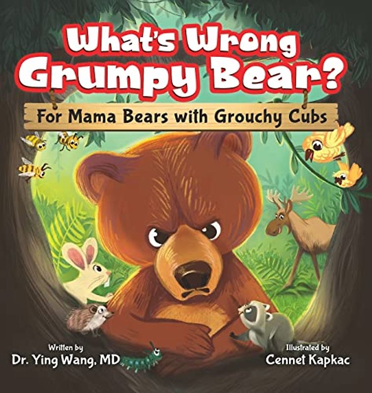 What's Wrong Grumpy Bear?: For Mama Bears with Grouchy Cubs