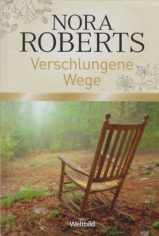 Verschlungene Wege - Nora Roberts [Gebundene Ausgabe, Weltbild]