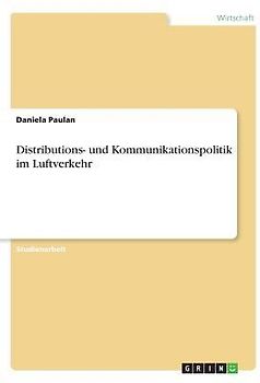 Distributions- und Kommunikationspolitik im Luftverkehr