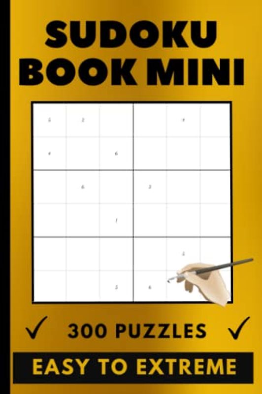 Sudoku book mini: 300 easy - extreme puzzles for all ages