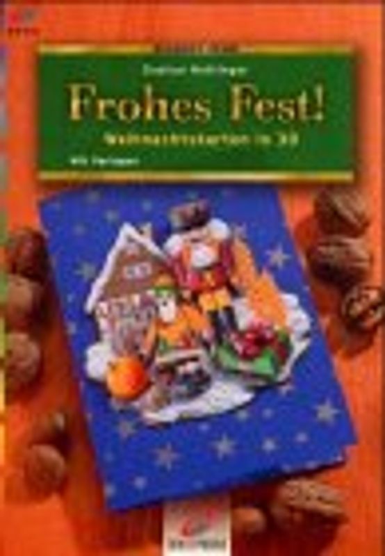 Frohes Fest. Weihnachtskarten in 3D. Mit Vorlagen