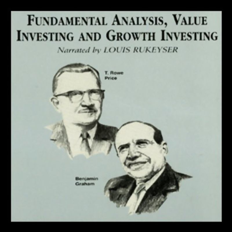 Fundamental Analysis, Value Investing and Growth Investing (Secrets of the Great Investors)
