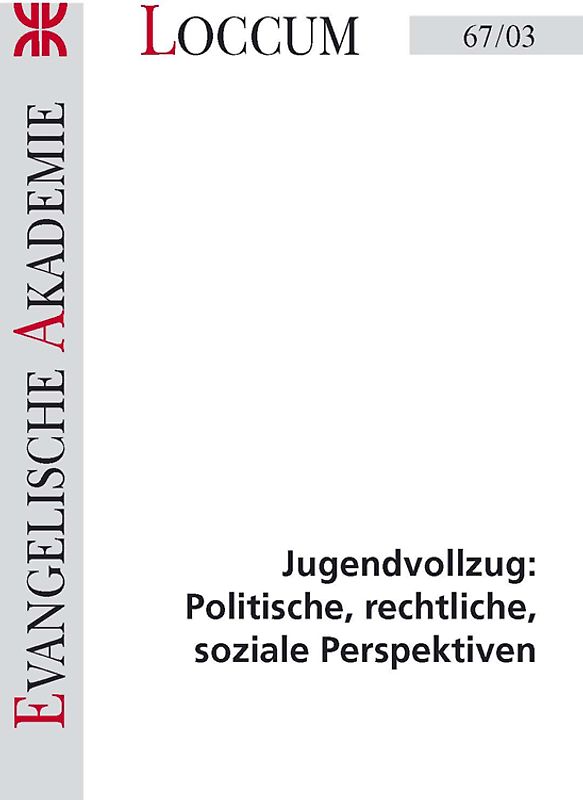 Jugendvollzug: Politische, rechtliche, soziale Perspektiven
