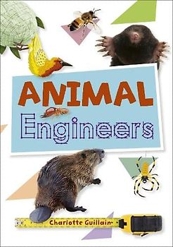 Reading Planet KS2 - Animal Engineers - Level 1: Stars/Lime band (Rising Stars Reading Planet)