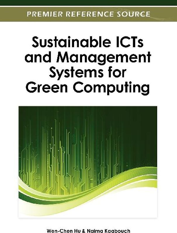 Sustainable ICTs and Management Systems for Green Computing