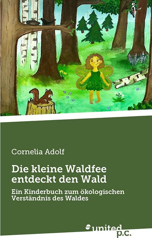 Die kleine Waldfee entdeckt den Wald