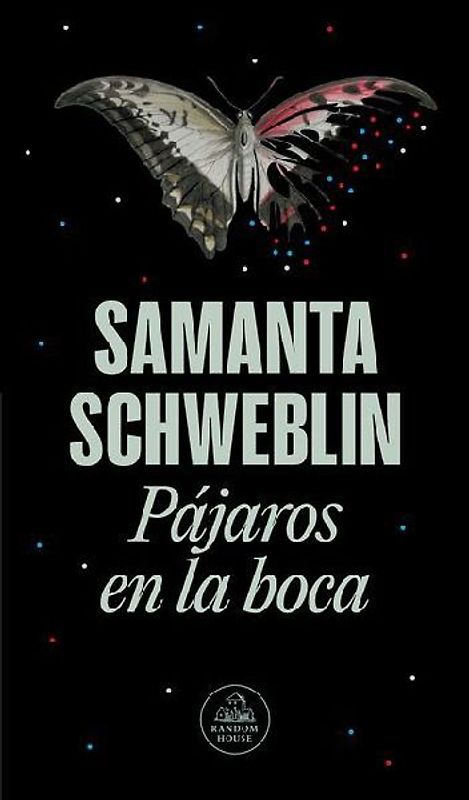 Pájaros En La Boca Y Otros Cuentos / Mouthful of Birds: Stories