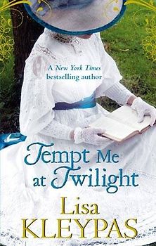 Tempt Me at Twilight: The Perfect Moonlit Love Affair (Hathaways 3) - Lisa Kleypas