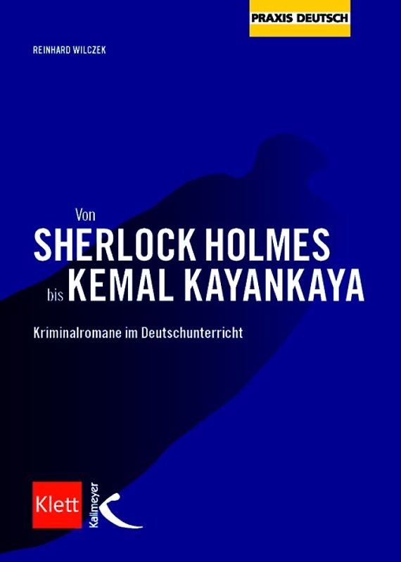 Von Sherlock Holmes bis Kemal Kayankaya