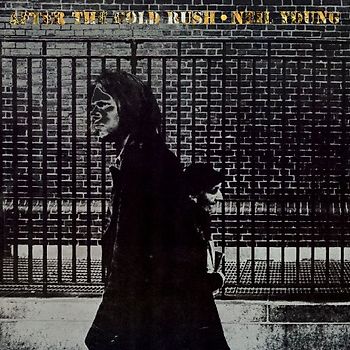 Neil Young - After the Gold Rush
