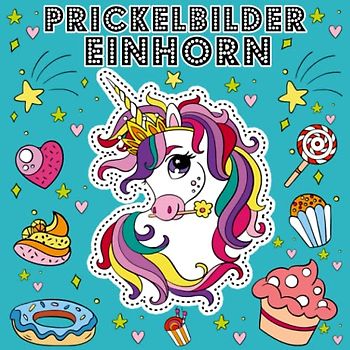 Prickelbilder Einhorn: Prickeln und Ausmalen Prinzessin, Fee, Meerjungfrau Malen Ausschneiden und Basteln für Kinder ab 3 bis 8 Jahre ( Prickelbücher für Jungen und Mädchen )