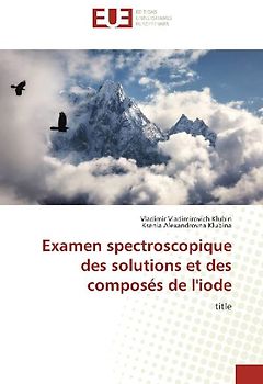 Examen spectroscopique des solutions et des composés de l'iode