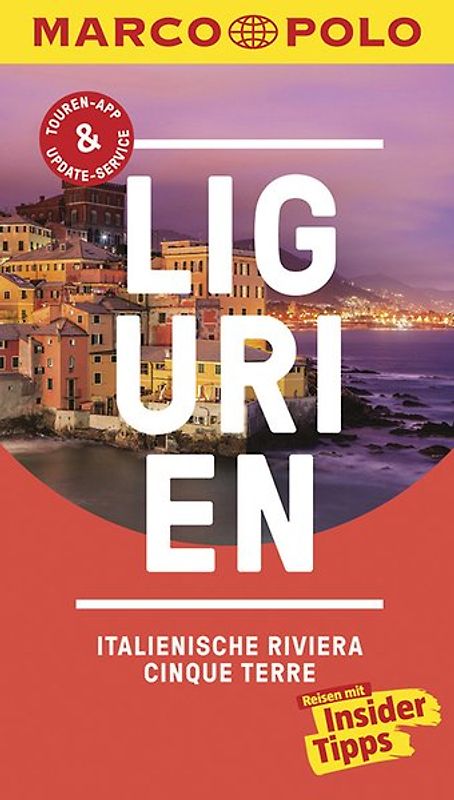 MARCO POLO Reiseführer Ligurien, Italienische Riviera, Cinque Terre