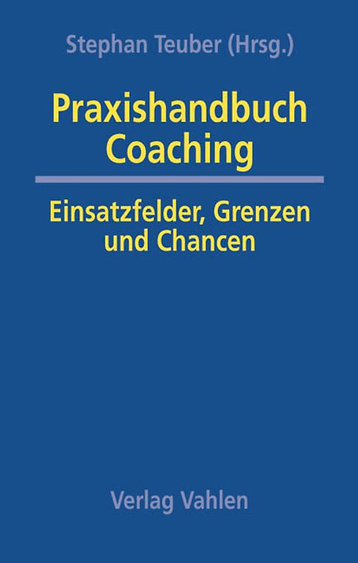 Praxishandbuch Coaching