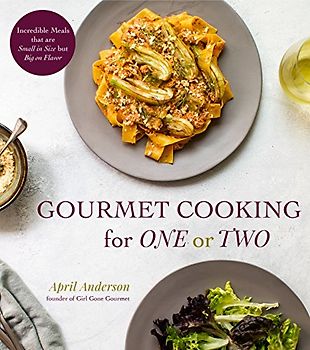 Gourmet Cooking for One or Two