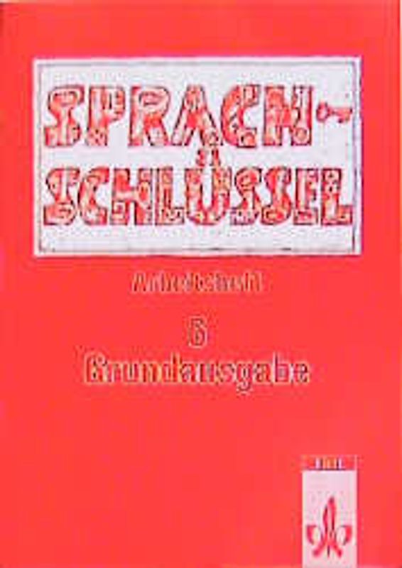 Sprachschlüssel - Grundausgabe und Ausgabe C. Arbeitsheft zu 3116