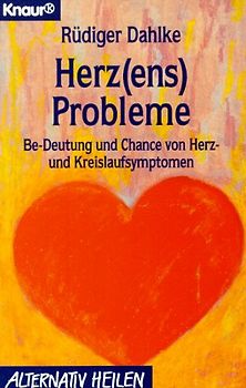 Herz(ens)-Probleme. Be-Deutung und Chance von Herz- und Kreislaufsymptomen