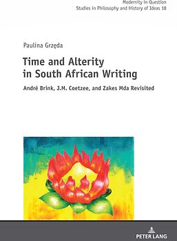 Time and Alterity in South African Writing