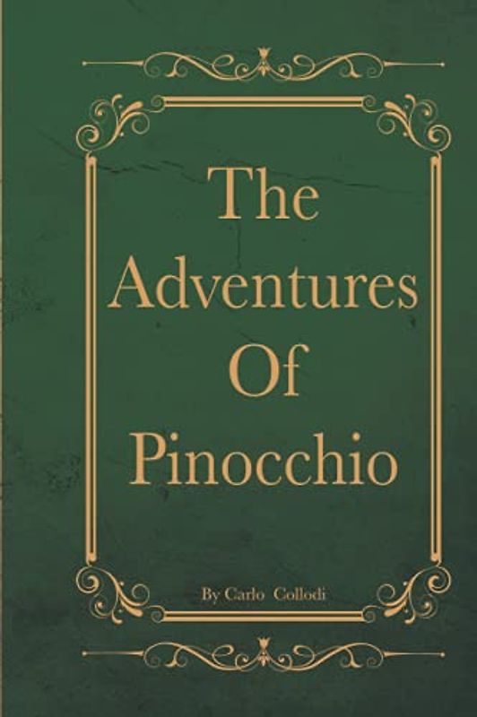 The Adventures Of Pinocchio: With Original illustrations Annotated Classic edition