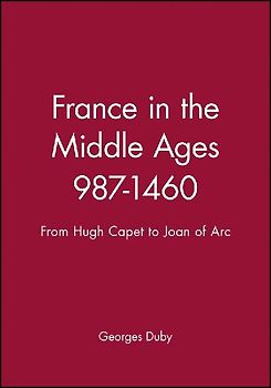 France in the Middle Ages 987-1460