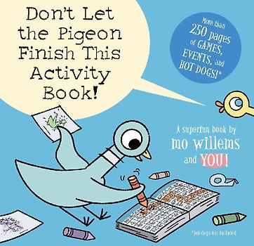 Don't Let the Pigeon Finish This Activity Book!-Pigeon Series