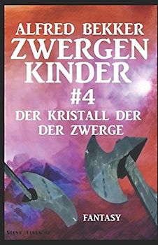 Der Kristall der Zwerge: Zwergenkinder #4