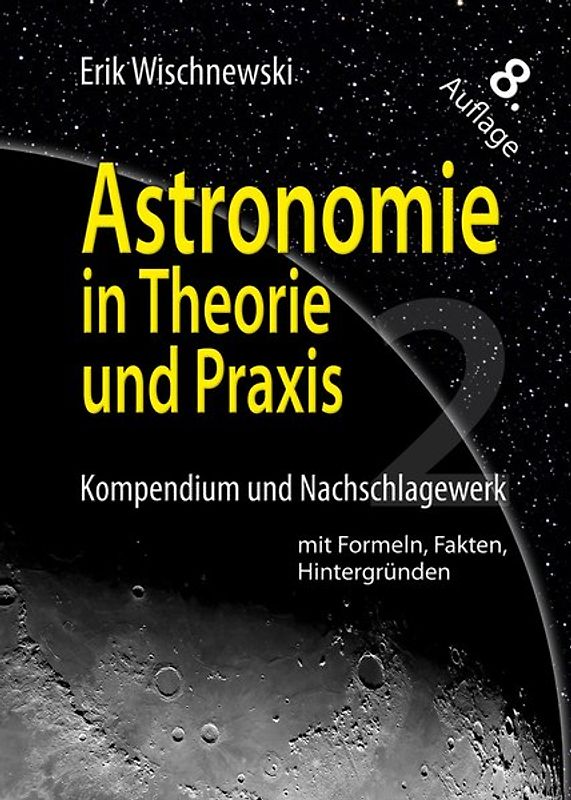 Astronomie in Theorie und Praxis