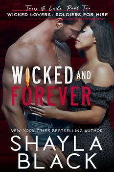 Wicked and Forever (Trees & Laila, Part Two) (Wicked Lovers: Soldiers For Hire, Band 6)