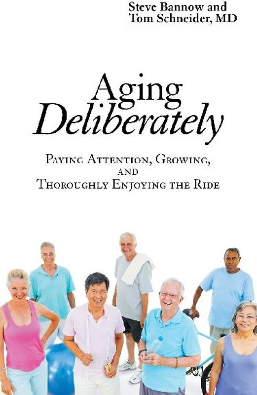 Aging Deliberately