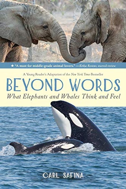 Beyond Words: What Elephants and Whales Think and Feel (A Young R: A Young Reader's Adaptation
