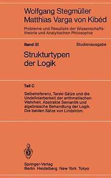 Selbstreferenz, Tarski-Sätze und die Undefinierbarkeit der arithmetischen Wahrheit. Abstrakte Semantik und algebraische Behandlung der Logik. Die beiden Sätze von Lindström